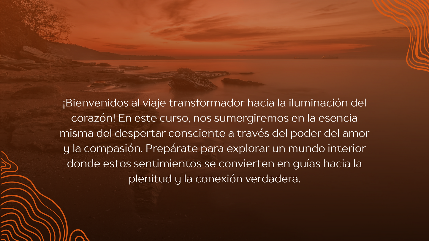 Corazón Iluminado: Amor y Compasión en el Despertar Consciente