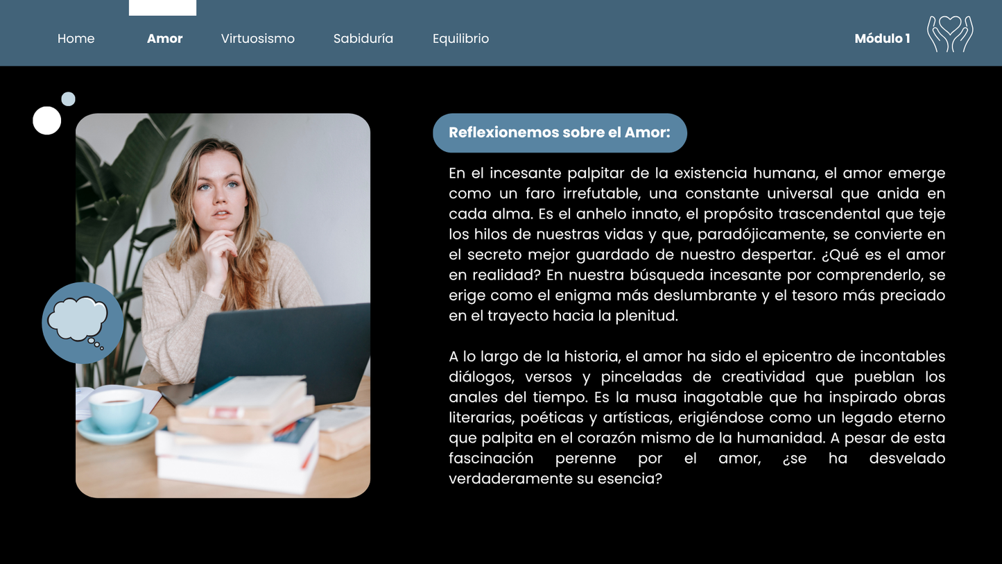 Raíces de la Felicidad: Amor, Virtuosismo, Sabiduría y Equilibrio.