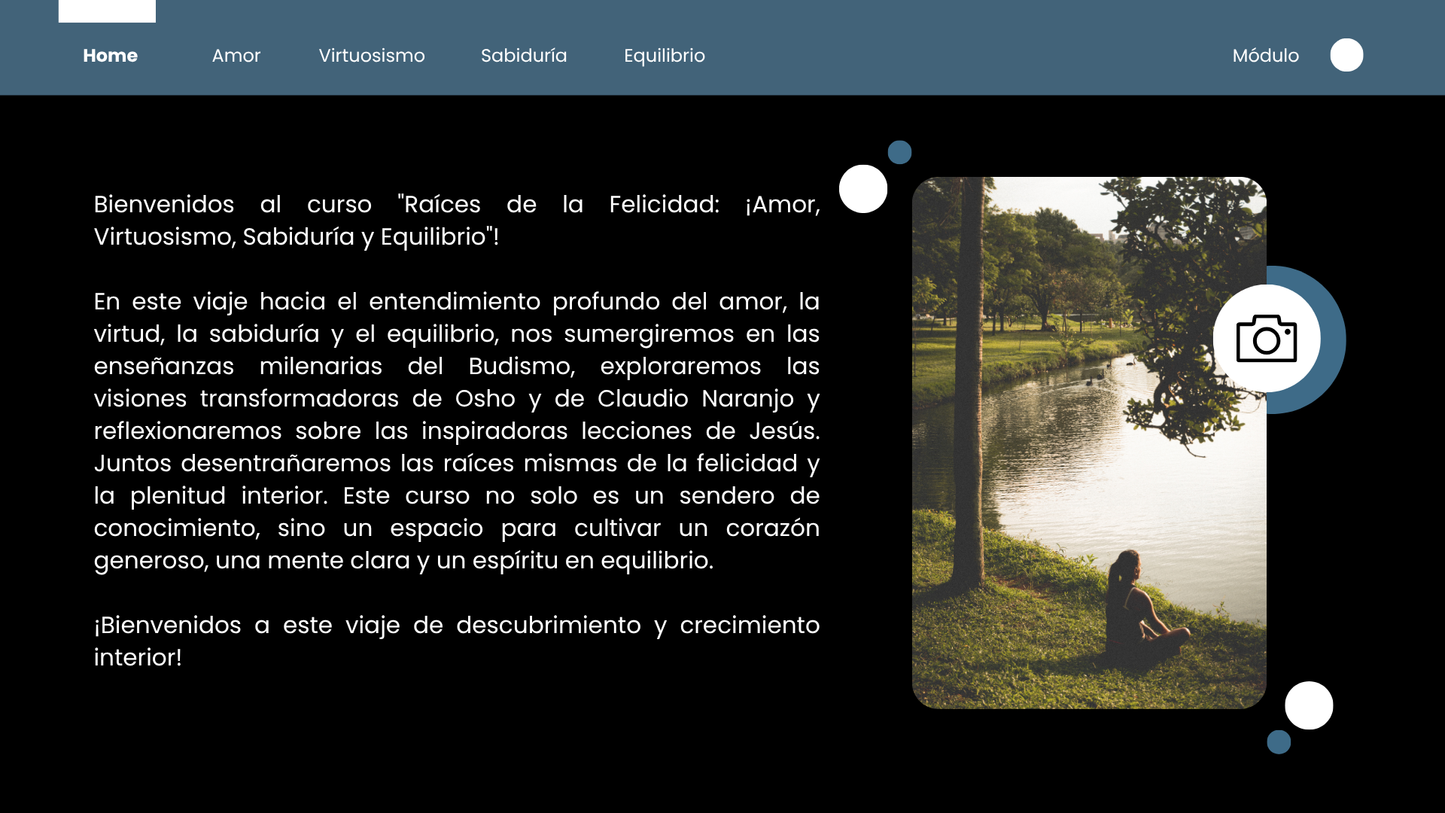 Raíces de la Felicidad: Amor, Virtuosismo, Sabiduría y Equilibrio.