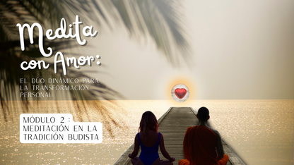 Medita con Amor: El Dúo Dinámico para la Transformación Personal.