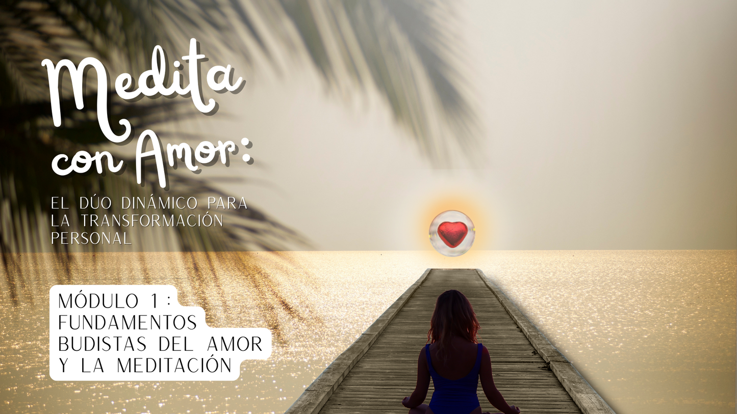 Medita con Amor: El Dúo Dinámico para la Transformación Personal.