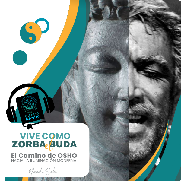 Vive como Zorba el Buda: El Camino de Osho hacia la Iluminación Moderna. (Audiolibro)