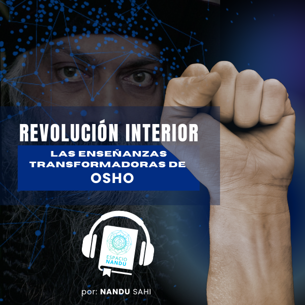 Revolución Interior: Las Enseñanzas Transformadoras de Osho (audiolibro)