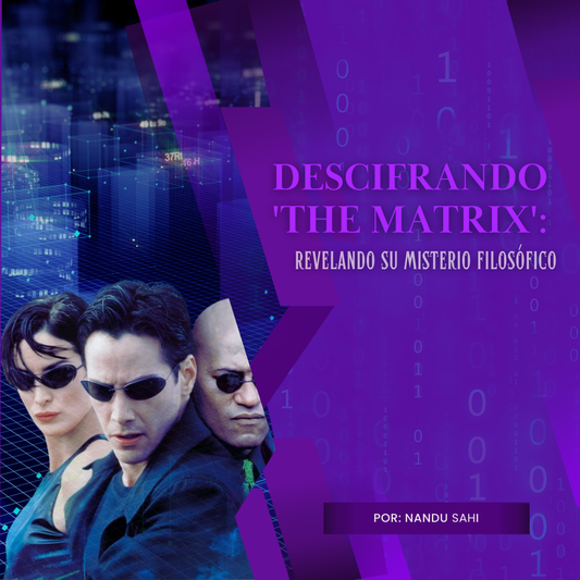 Descifrando 'The Matrix': Revelando su Misterio Filosófico.