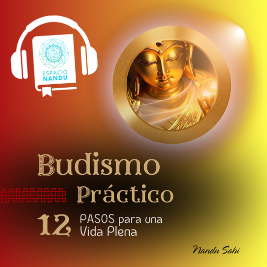 Budismo Práctico: 12 Pasos para una Vida Plena (Audiolibro)