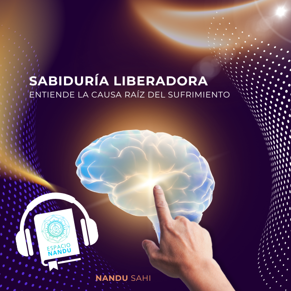 Sabiduría Liberadora: Entiende la Causa Raíz del Sufrimiento