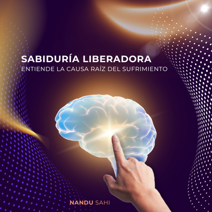 Sabiduría Liberadora: Entiende la Causa Raíz del Sufrimiento.