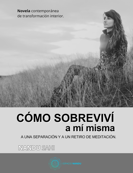 Cómo sobreviví a mí misma. (Novela de transformación)