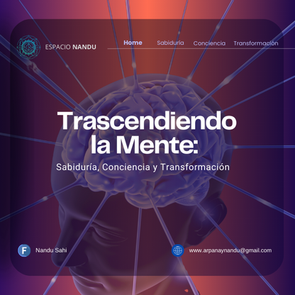 Trascendiendo la Mente: Sabiduría, Conciencia y Transformación.